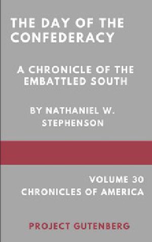 [Gutenberg 3035] • The Day of the Confederacy: A Chronicle of the Embattled South